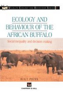 Ecology and Behaviour of the African Buffalo: Social inequality and decision making