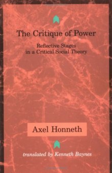 The Critique of Power: Reflective Stages in a Critical Social Theory (Studies in Contemporary German Social Thought)
