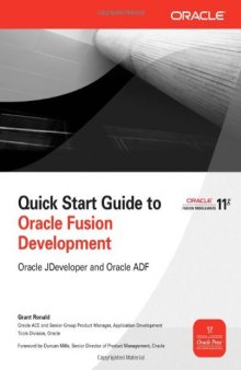 Quick Start Guide to Oracle Fusion Development: Oracle JDeveloper and Oracle ADF 
