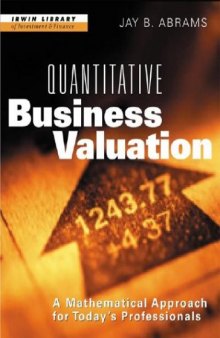 Quantitative Business Valuation: A Mathematical Approach for Today's Professionals