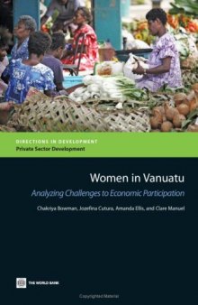 Women in Vanuatu: Analyzing Challenges to Economic Participation (Directions in Development)