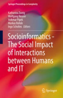 Socioinformatics - The Social Impact of Interactions between Humans and IT