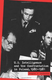 U.S. Intelligence and the Confrontation in Poland, 1980-1981