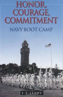Honor, Courage Commitment: Navy Boot Camp