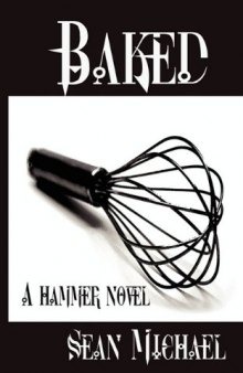 Baked: A Hammer Novel