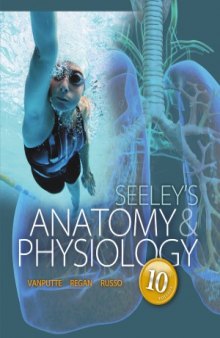 Seeley's Anatomy & Physiology, 10th edition