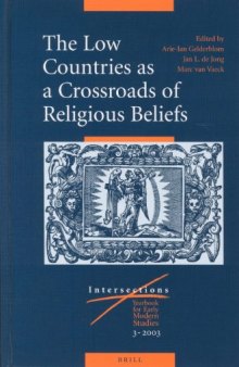 The Low Countries as a Crossroads of Religious Beliefs (Intersections)