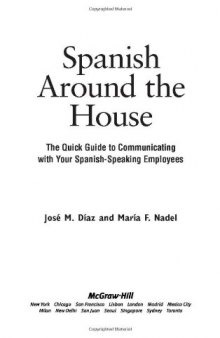Spanish Around the House - The quick guide to communicating with your spanish-speaking employees