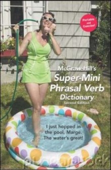 Spears R.A. McGraw-Hill's super-mini phrasal verb dictionary