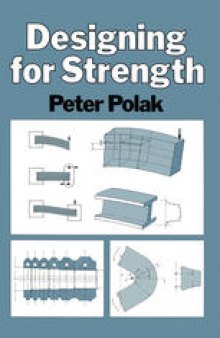 Designing for Strength: Principles and Practical Aspects of Stress Analysis for Engineers and Students