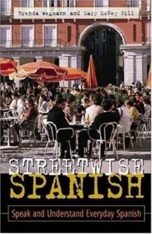 Streetwise Spanish : Speak and Understand Everyday Spanish  