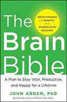 The brain bible : how to stay vital, productive, and happy for a lifetime
