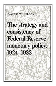 The Strategy and Consistency of Federal Reserve Monetary Policy, 1924–1933