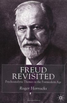 Freud Revisited: Psychoanalytic Themes in the Postmodern Age