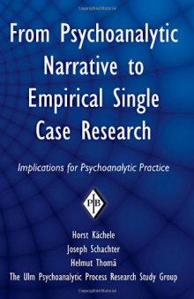 From Psychoanalytic Narrative to Empirical Single Case Research: Implications for Psychoanalytic Practice (Psychoanalytic Inquiry Book Series)