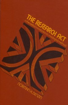 The Research Act: A Theoretical Introduction to Sociological Methods