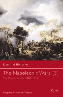 The Napoleonic Wars -The Peninsular War 1807-1814