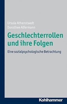 Geschlechterrollen Und Ihre Folgen: Eine Sozialpsychologische Betrachtung (German Edition)