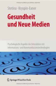 Gesundheit und Neue Medien: Psychologische Aspekte der Interaktion mit Informations- und Kommunikationstechnologien