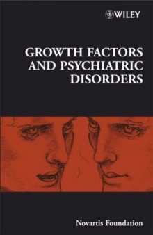 Growth Factors and Psychiatric Disorders (Novartis Foundation Symposium 289)