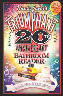 Uncle John's Triumphant 20th Anniversary Bathroom Reader