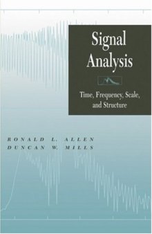 Signal analysis: time, frequency, scale, and structure