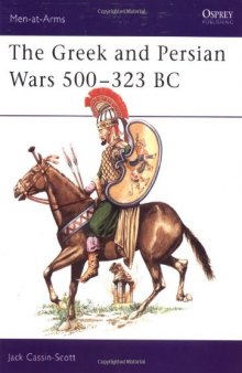 The Greek and Persian Wars 500-323 B.C.