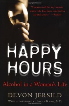 Happy Hours: Alcohol in a Woman's Life