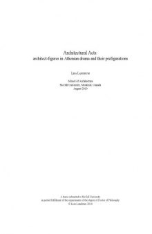 Architectural Acts: Architect-figures in Athenian drama and their prefigurations (Ph.D., McGill University)  
