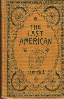 The Last American: A fragment from the journal of Khan-li prince of Dimph-yoo-chur and admiral in Persian navy