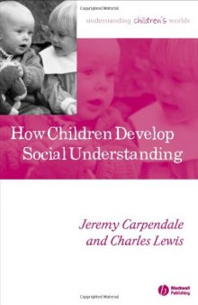 How Children Develop Social Understanding