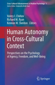 Human Autonomy in Cross-Cultural Context: Perspectives on the Psychology of Agency, Freedom, and Well-Being 