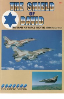 The shield of David : the Israel Air Force into the 1990s
