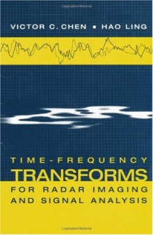 Time-Frequency Transforms for Radar Imaging and Signal Analysis