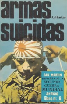 Armas suicidas volume Volumen 6 de Historia del siglo de la violencia: