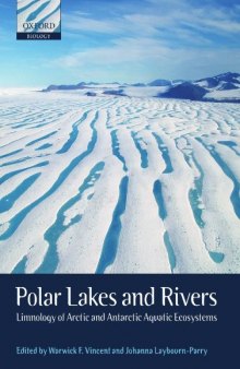 Polar Lakes and Rivers: Limnology of Arctic and Antarctic Aquatic Ecosystems 