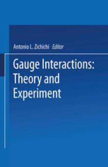 Gauge Interactions: Theory and Experiment