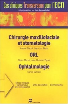 Chirurgie maxillofaciale et stomatologie, ORL, Ophtalmologie