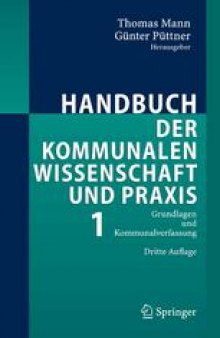 Handbuch der kommunalen Wissenschaft und Praxis: Band 1 Grundlagen und Kommunalverfassung