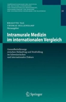 Intramurale Medizin im internationalen Vergleich: Gesundheitsfürsorge zwischen Heilauftrag und Strafvollzug im Schweizerischen und internationalen Diskurs