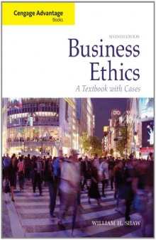 Cengage Advantage Books: Business Ethics: A Textbook with Cases  