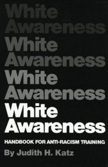White Awareness: A Handbook for Anti-Racism Training