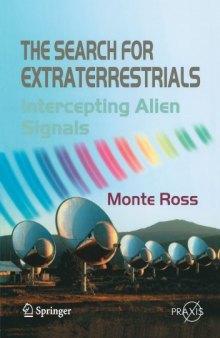 The Search for Extraterrestrials: Intercepting Alien Signals (Springer Praxis Books   Popular Astronomy)