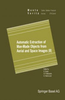 Automatic Extraction of Man-Made Objects from Aerial and Space Images (II)