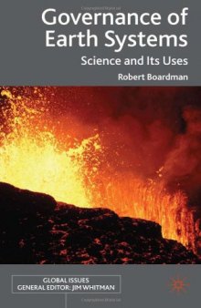 Governance of Earth Systems: Science and Its Uses (Global Issues Series)  
