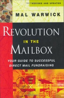 Revolution in the Mailbox: Your Guide to Successful Direct Mail Fundraising (The Mal Warwick Fundraising Series)