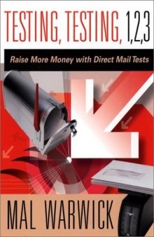 Testing, Testing 1, 2, 3: Raise More Money with Direct Mail Tests