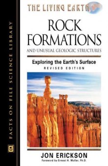Rock Formations and Unusual Geologic Structures: Exploring the Earth's Surface (The Living Earth)