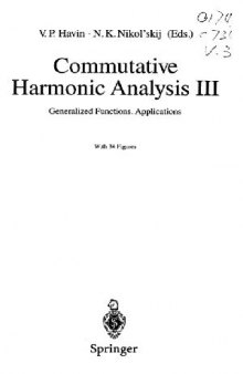 Commutative Harmonic Analysis III: Generalized Functions. Application