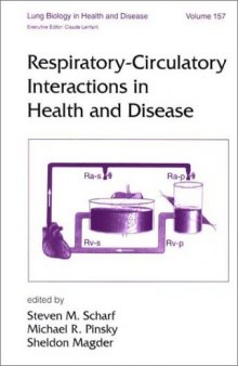 Lung Biology in Health & Disease Volume 157 Respiratory-Circulatory Interactions in Health & Disease